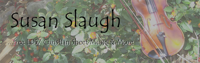 Susan Slaugh... free LDS Music & More